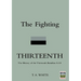 FIGHTING THIRTEENTHThe History of the Thirteenth Battalion A.I.F.