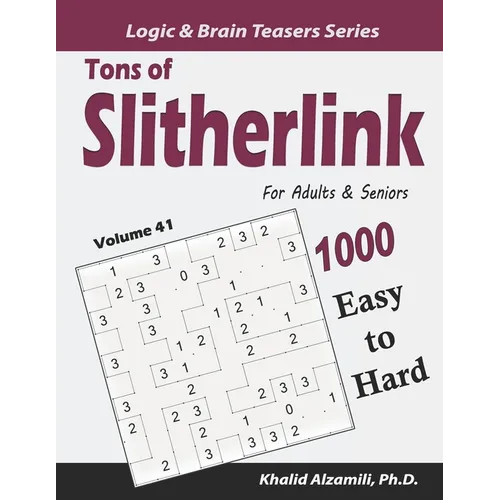 Tons of Slitherlink for Adults & Seniors: 1000 Easy to Hard Puzzles (10x10)