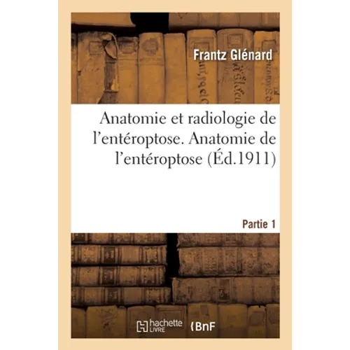 Anatomie et radiologie de l'entéroptose. Partie 1. Anatomie de l'entéroptose