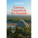Lonely Planet Cancun, Cozumel & the Yucatan