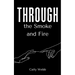 Through the Smoke and Fire