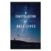 A Constellation of Half-Lives