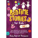 Bedtime Stories For Kids Vol .2: A Collection of Over 25 Short Meditation Stories to Reduce Anxiety, Learn Mindfulness, Increase Relaxation, and Help