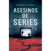 Asesinos de series