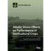 Abiotic Stress Effects on Performance of Horticultural Crops