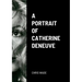 A Portrait of Catherine Deneuve