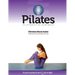 Pilates An Interactive Workbook: If You're Going To Do It, Do It Right