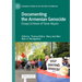 Documenting the Armenian Genocide: Essays in Honor of Taner Ak軋m