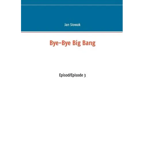 Bye-Bye Big Bang: Episod/Episode 3 - Paperback