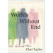 Worlds Without End