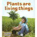 Plants Are Living Things