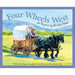 Four Wheels West: A Wyoming Number Book