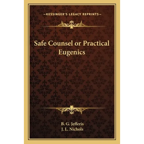 Safe Counsel or Practical Eugenics
