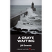 A Grave Waiting