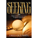 Seeking: Biblical Answers to Life's Toughest Questions