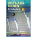 Symbolics by José María Eguren: Translated by José Garay Boszeta