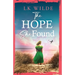 The Hope She Found: An unforgettable family saga of hope and resilience during World War Two