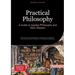 Practical Philosophy: A Guide to Applied Philosophy and Stoic Wisdom: Essential Tools for Philosophical Thinking and Contemplation - From Ancient Wisd