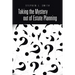 Taking the Mystery Out of Estate Planning