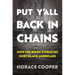 Put Y'All Back in Chains: How Joe Biden's Policies Hurt Black Americans