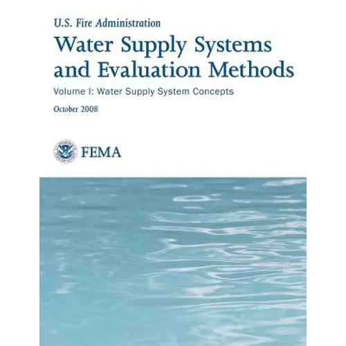 Water Supply Systems and Evaluation Methods: Volume I: Water Supply System Concepts