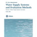 Water Supply Systems and Evaluation Methods: Volume I: Water Supply System Concepts