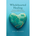 Wholehearted Healing