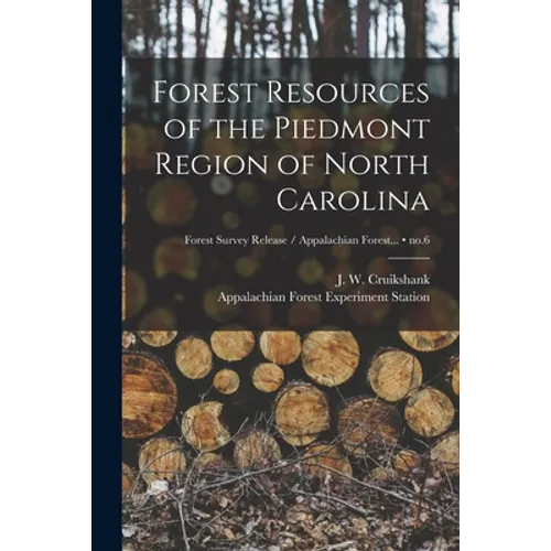 Forest Resources of the Piedmont Region of North Carolina; no.6