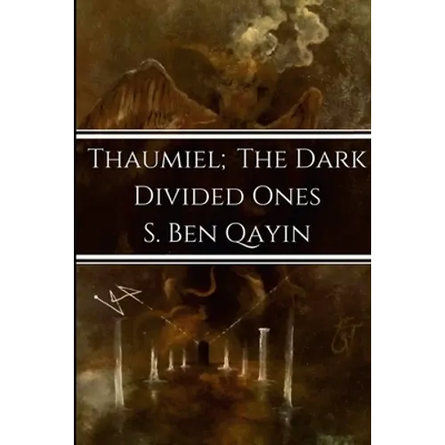 Thaumiel; The Dark Divided Ones
