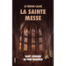 Le Trésor Caché: La Sainte Messe