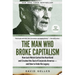 The Man Who Broke Capitalism: How Jack Welch Gutted the Heartland and Crushed the Soul of Corporate America--And How to Undo His Legacy