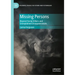 Missing Persons: Beyond Serial Killers and Unexplained Disappearances