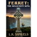 Ferret: The Reluctant King