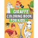 Giraffe Coloring Book For Kids: Wild Safari Animal Coloring Pages For Toddlers with Dancing with a Giraffe In The Plane, On a Bicycle, On a Rocking Ho