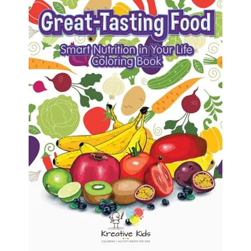 Great-Tasting Food: Smart Nutrition in Your Life Coloring Book