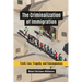 The Criminalization of Immigration: Truth, Lies, Tragedy, and Consequences