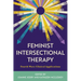 Feminist Intersectional Therapy: Fourth Wave Clinical Applications