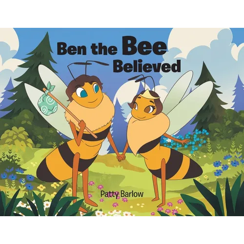 Ben the Bee Believed