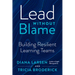 Lead Without Blame: Building Resilient Learning Teams