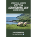 A Practical Introduction to Scottish Agricultural Law - Second Edition