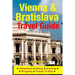 Vienna & Bratislava Travel Guide: Attractions, Eating, Drinking, Shopping & Places To Stay
