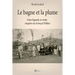 Le bagne et la plume: Entre légende et vérité, enquête sur le forçat Delfaut