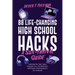 88 Life-Changing High School Hacks (A Sur-Thrival Guide(TM)): Optimize the Teen Years, Upgrade Your Life Skills FAST, and Master Adulting Before You G