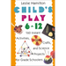 Child's Play 6 - 12: 160 Instant Activities, Crafts, and Science Projects for Grade Schoolers