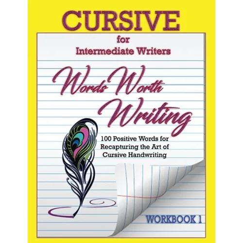 Words Worth Writing: Cursive for Intermediate Writers