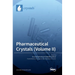 Pharmaceutical Crystals (Volume II)