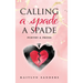 Calling a Spade a Spade: Poetry & Prose