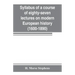 Syllabus of a course of eighty-seven lectures on modern European history (1600-1890)
