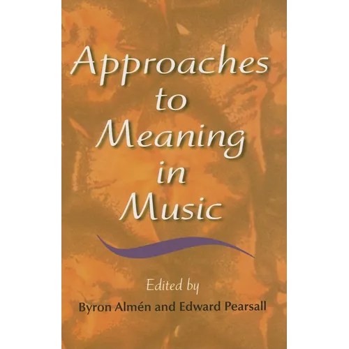 Approaches to Meaning in Music