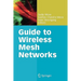 Guide to Wireless Mesh Networks